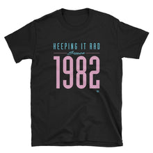 Load image into Gallery viewer, &quot;Keeping it rad since 1982&quot; Unisex T-shirt
