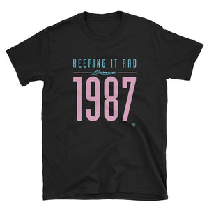 "Keeping it rad since 1987" Unisex T-shirt