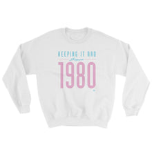 Load image into Gallery viewer, &quot;Keeping it Rad since 1980&quot; Sweatshirt
