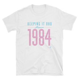 "Keeping it rad since 1984" Unisex T-shirt