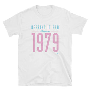 "Keeping it rad since 1979" Unisex T-shirt