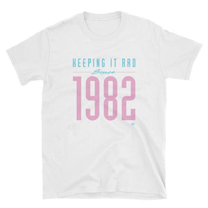 "Keeping it rad since 1982" Unisex T-shirt