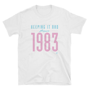 "Keeping it rad since 1983" Unisex T-shirt
