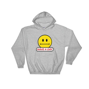"Have A Day" Hoodie